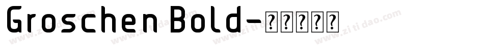 Groschen Bold字体转换